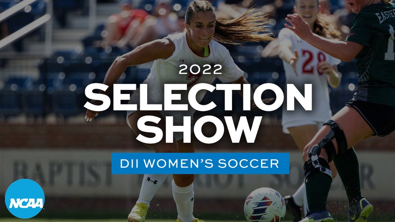 2022 NCAA DII women's soccer championship selection show