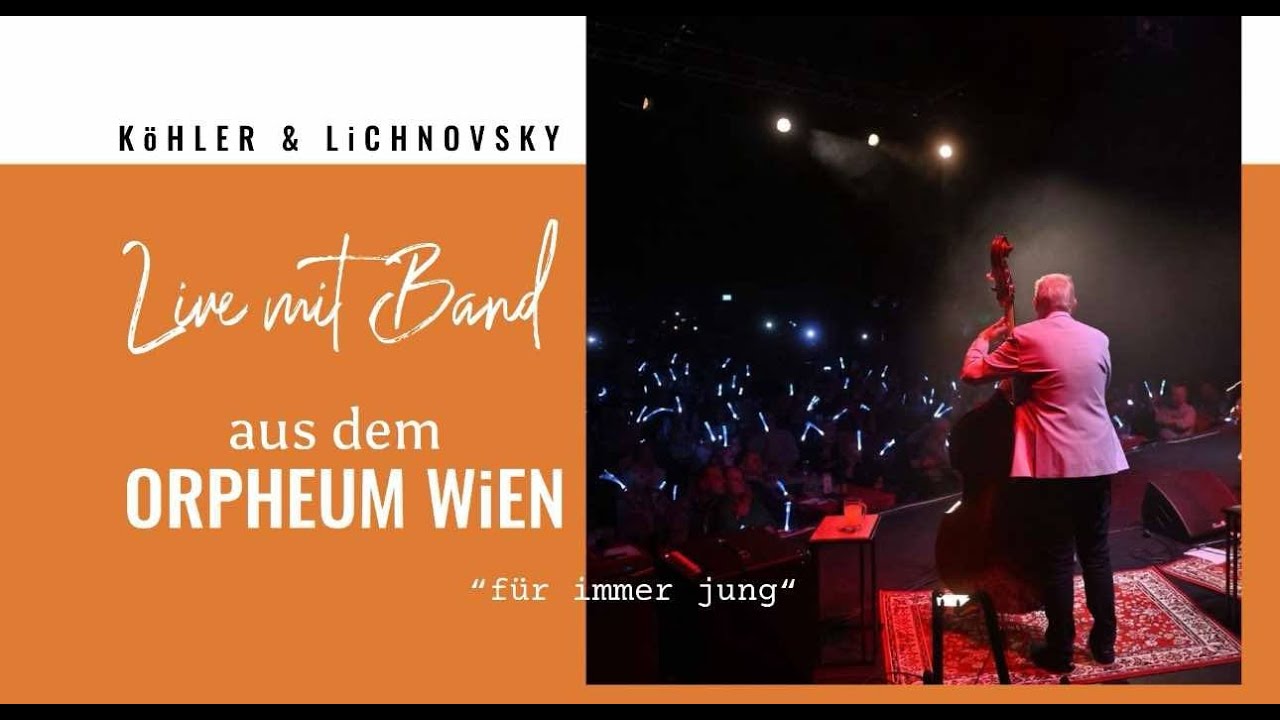 K&ouml;hler & Lichnovsky - f&uuml;r immer jung (mit Band)