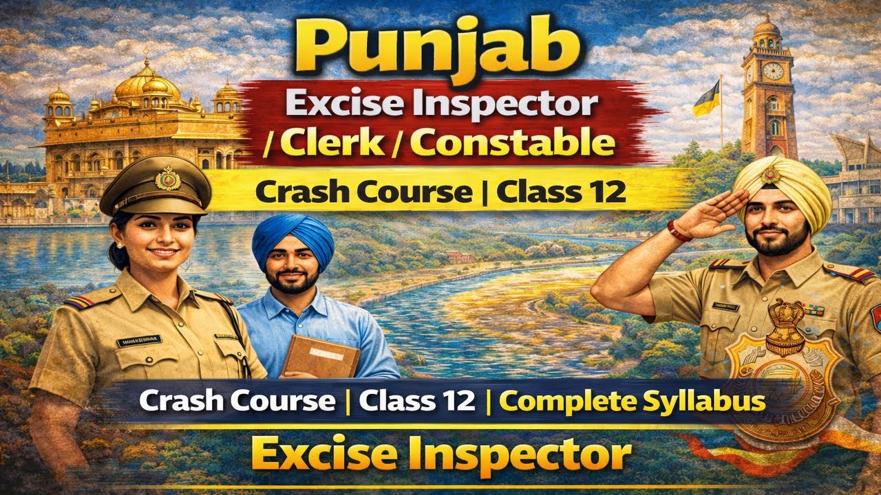 Punjab Excise Inspector / Clerk / Constable Crash Course | Class 12 | Complete Syllabus
