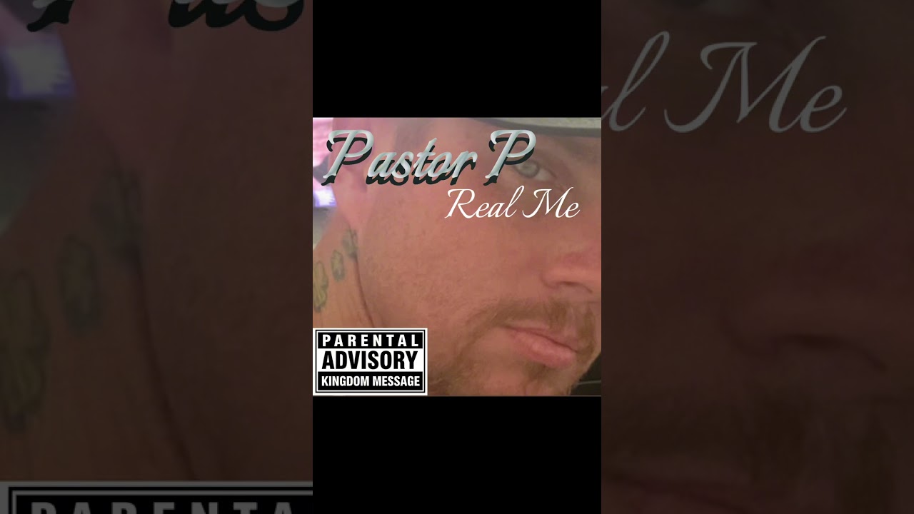 Real me - Pastor P