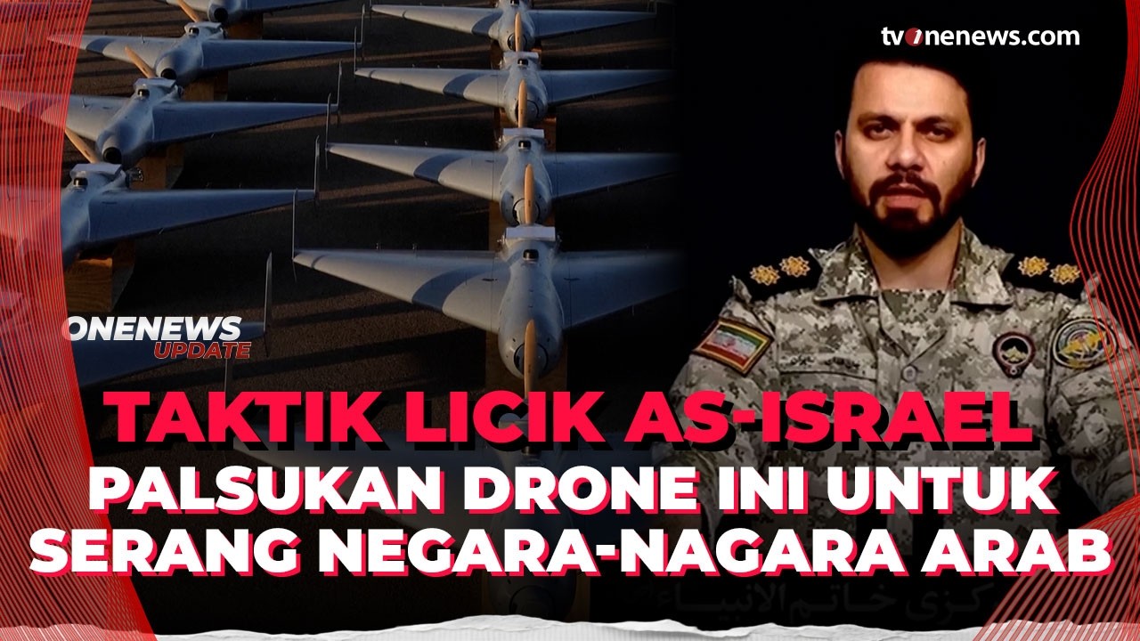 Taktik Licik AS-Israel: Palsukan Drone Iran untuk Serang Negara-negara Arab | OneNews Update