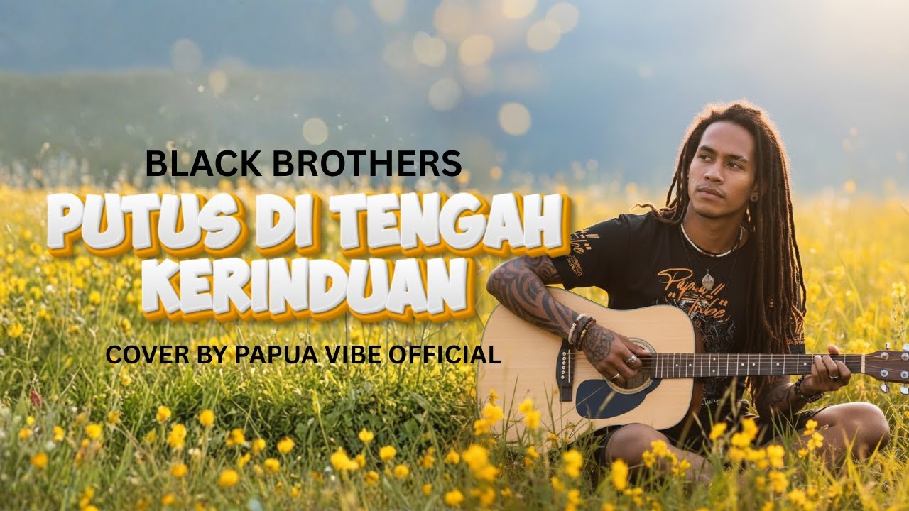 PUTUS DI TENGAH KERINDUAN - BLACK BROTHERS (COVER) | #coverlagu #lagucover #reggae