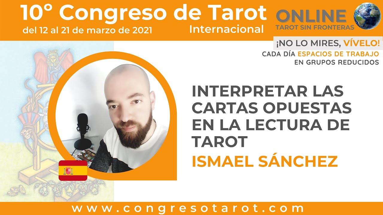10º Congreso de Tarot Online / Ismael Sánchez / Interpretar las cartas opuestas