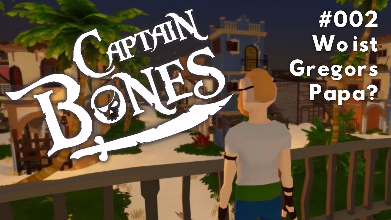 CAPTAIN BONES ⚔ oder Papa ist auf der anderen Seite