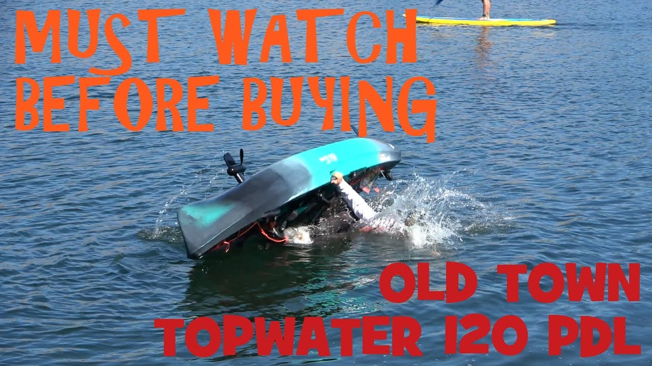 Old Town Topwater 120 PDL Honest First Impression