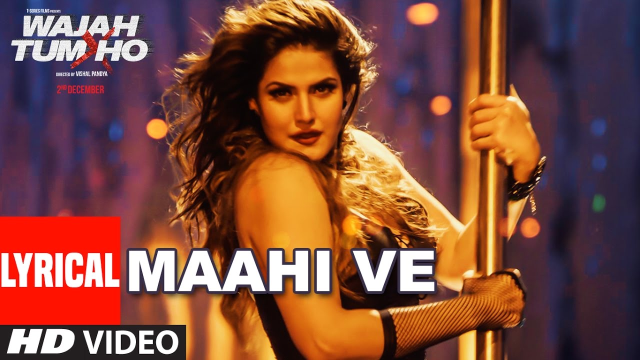 Wajah Tum Ho: Maahi Ve Full Song With Lyrics | Neha Kakkar, Sana, Sharman, Gurmeet | Vishal Pandya