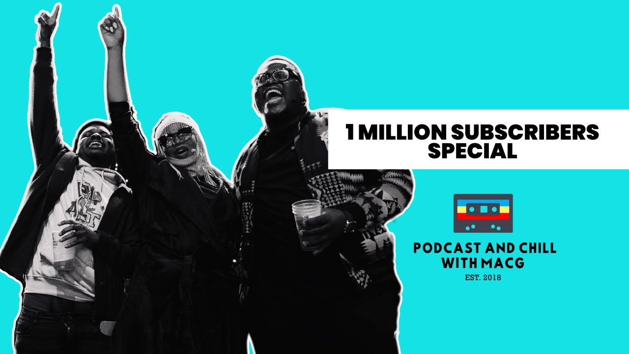 PODCAST AND CHILL WITH MACG : 1 Million Subscribers Celebration LIVE at Sunbet Arena