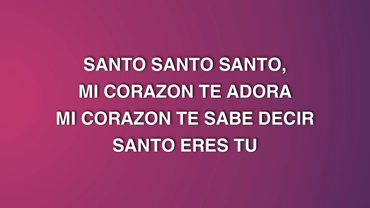 Santo/Quiero Llenar Tu Trono De Alabanza/Tu Fidelidad - Pista - Letra