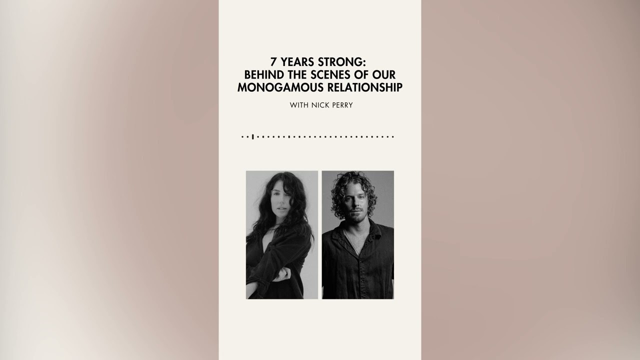 Episode 174: 7 Years Strong: Behind the Scenes of Our Monogamous Relationship