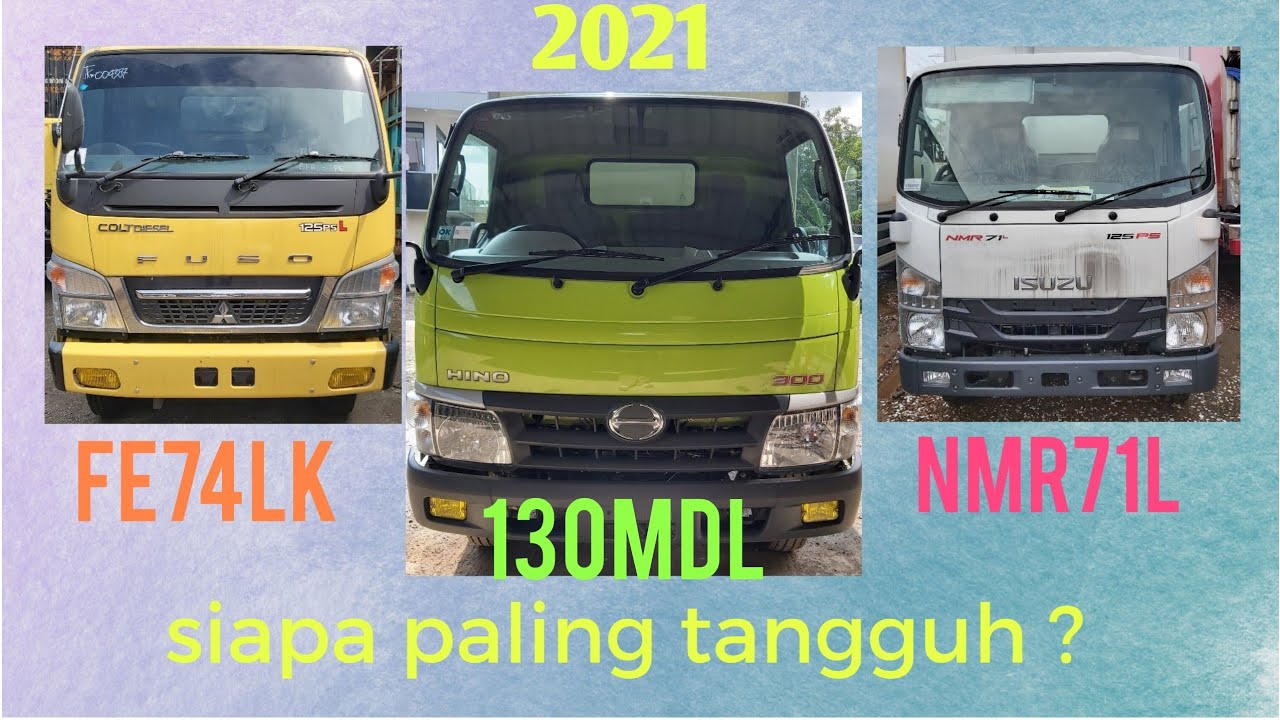 komparasi light duty truck antara canter FE 74L-K - Hino dutro 130 MDL dan isuzu NMR 71 L