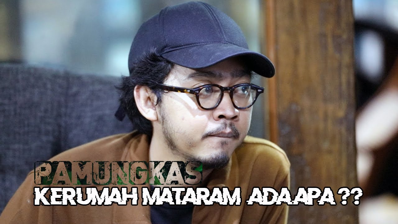 PAMUNGKAS KERUMAH MATARAM, ADA APA ?? @Pamungkas
