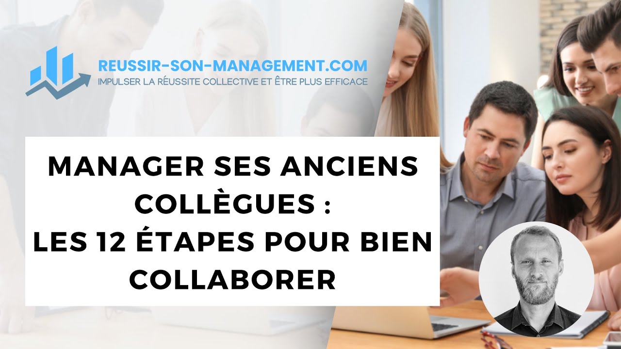Manager ses anciens collègues : les 12 étapes pour bien collaborer