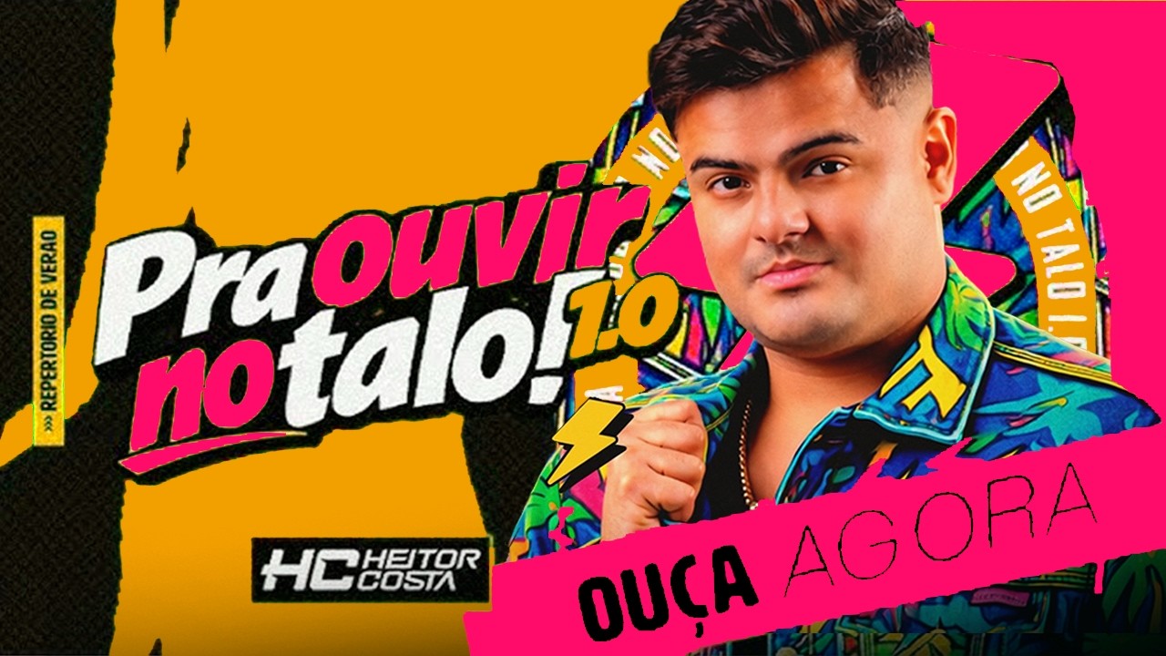 HEITOR COSTA PRA OUVIR NO TALO 1.0 | Verão 2026 Atualizado - Seleção Pra Tocar no Paredão