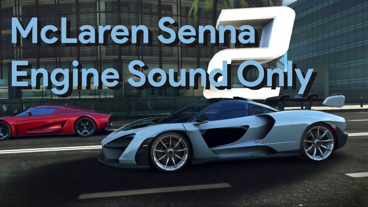[Engine Sound] McLaren Senna | Asphalt 8