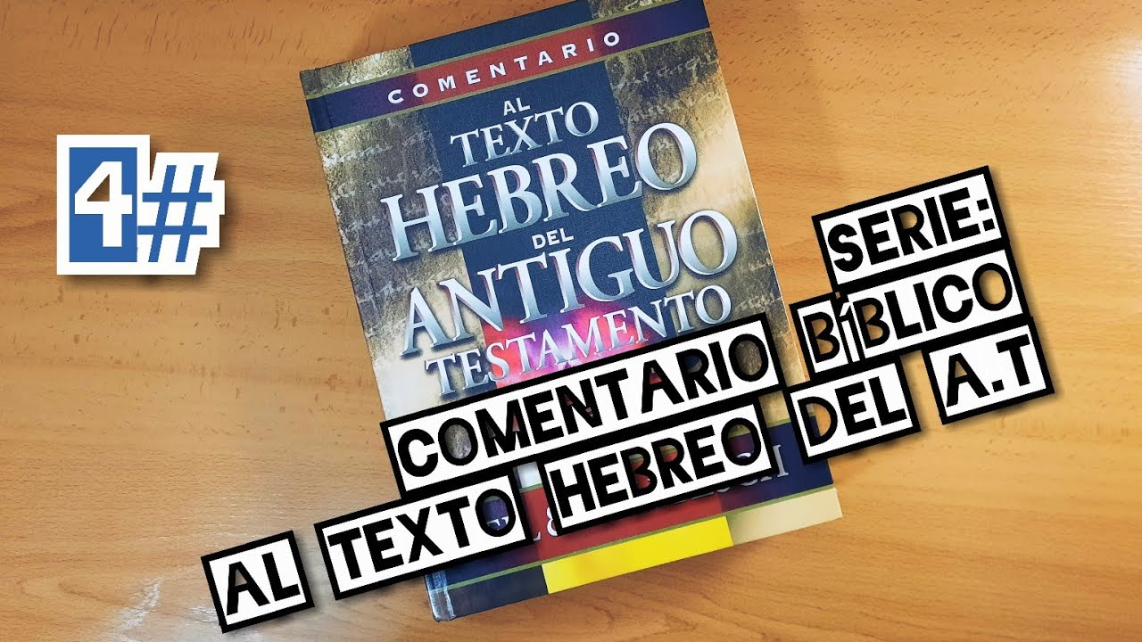 Comentario al TEXTO HEBREO del ANTIGUO TESTAMENTO / Guia COMPLETA y como UTILIZARLA / Pentateuco