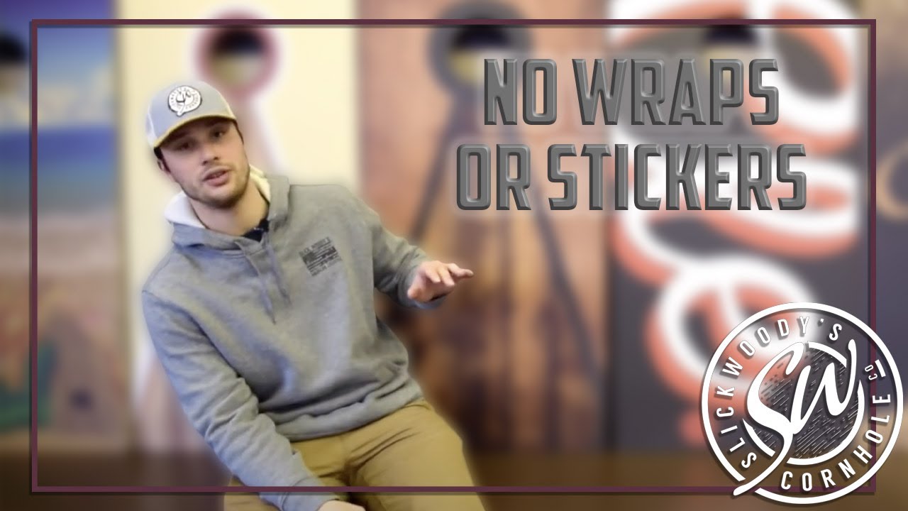 Does Slick Woody's Cornhole Boards use Stickers or Vinyl Wraps?