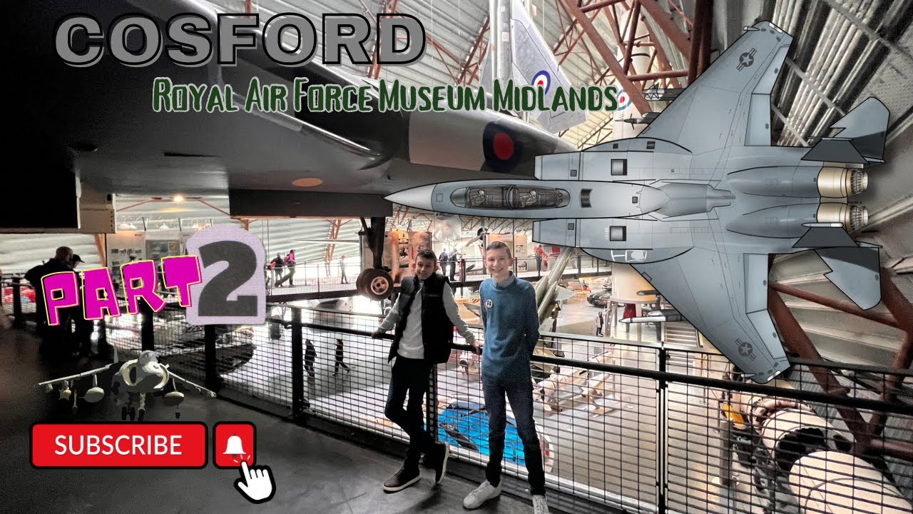 Cosford Royal Air Force Museum Midlands (Korban's Birthday) Part 2