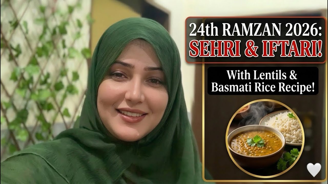 24th Ramzan 2026 | Aaj Iftari mein kya banaya? ✨ | My Daily Routine & Recipe