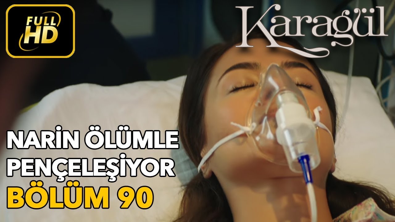 Karagül 90. Bölüm / Full HD (Tek Parça) - Narin Ölümle Pençeleşiyor