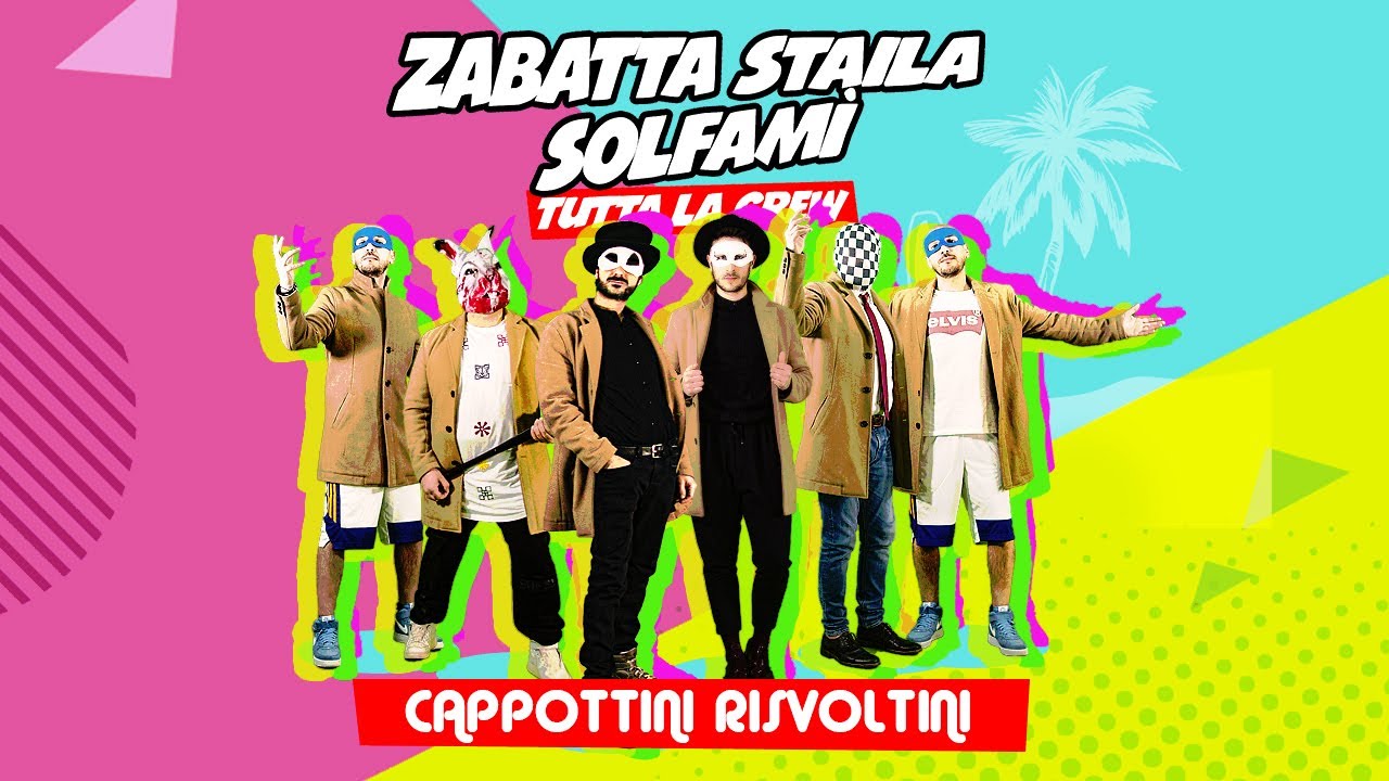 ZABATTA STAILA & SOLFAMI',  tutta la CREW  - CAPPOTTINI RISVOLTINI -