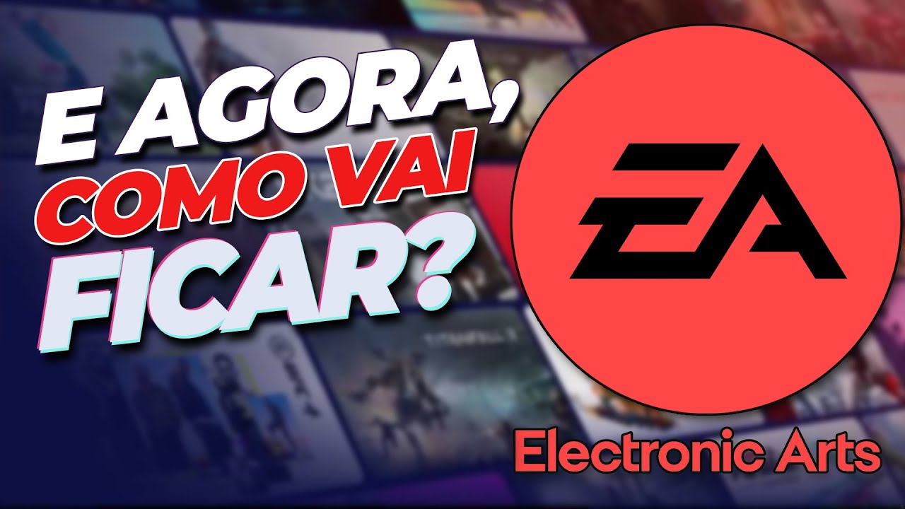 VISH! EA anunciou que foi VENDIDA e se tornou PRIVADA! E agora, teremos MUDANÇAS IMPORTANTES?