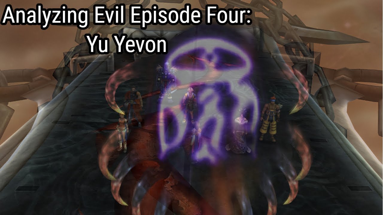 Analyzing Evil: Final Fantasy Ten, Yu Yevon