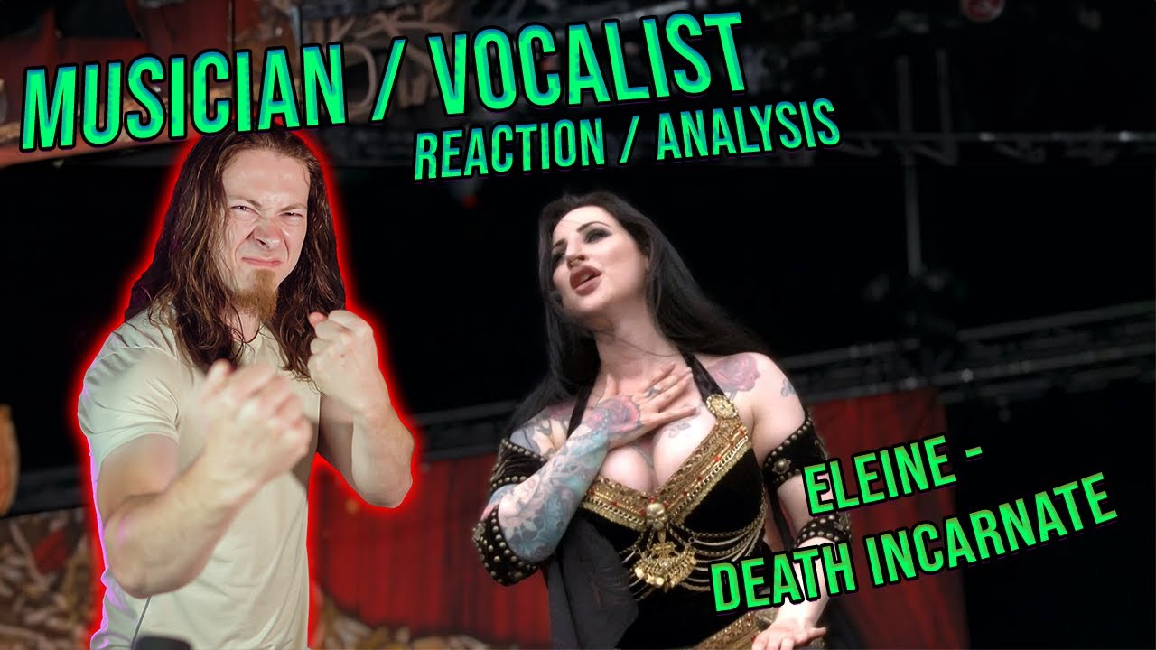 MUSICIAN and VOCALIST Throws Down to Eleine - Death Incarnate (LIVE) | Reaction & Analysis