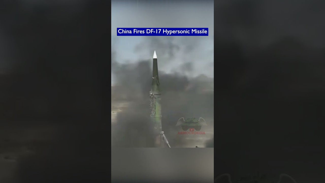 China Launches DF-17 Hypersonic Missile During Major Exercise