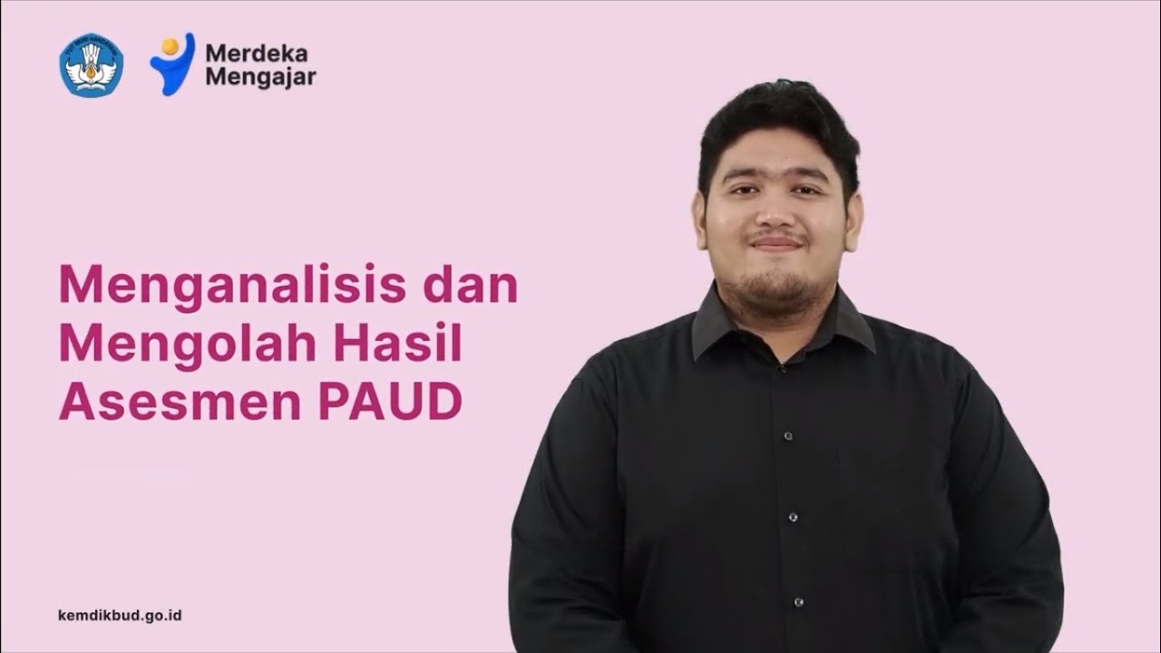 Menganalisis dan Mengolah Hasil Asesmen PAUD (Asesmen)