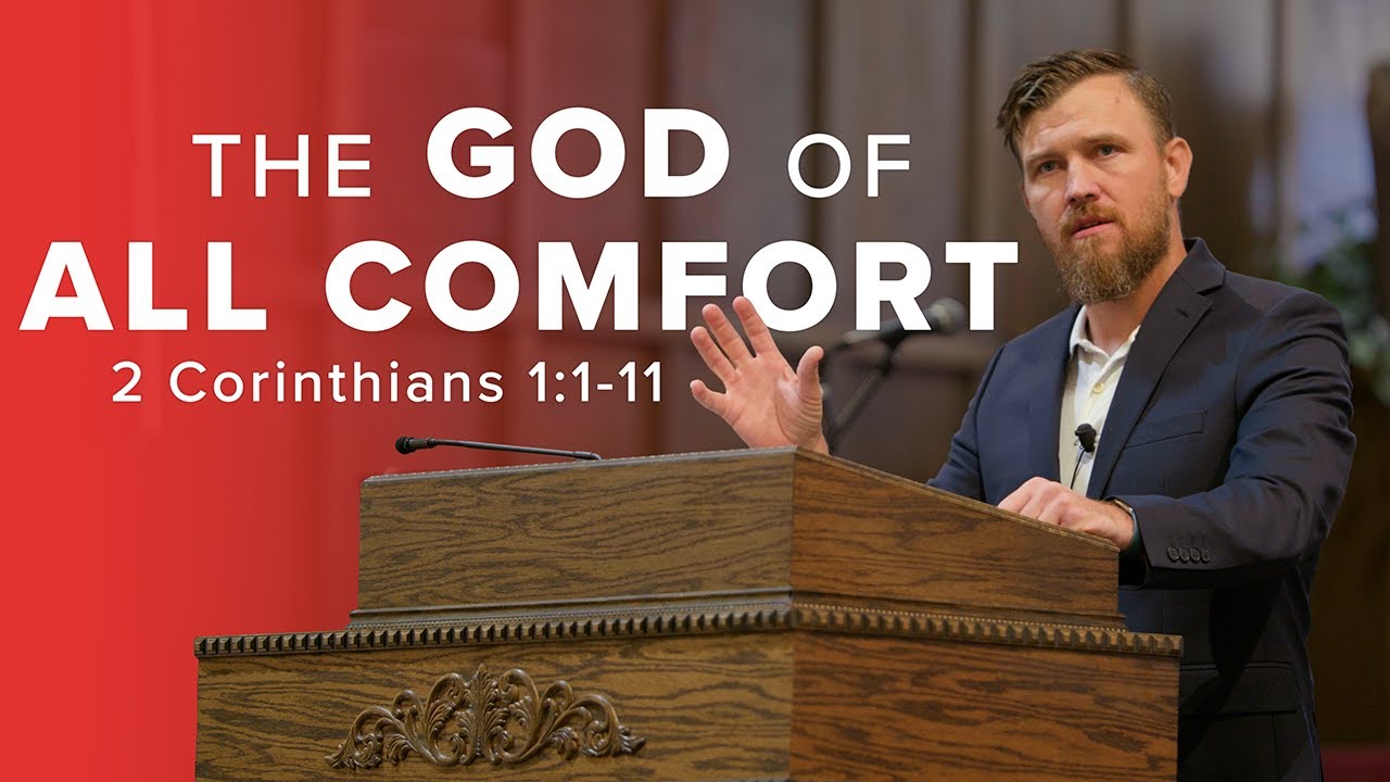 Sermon || The God of All Comfort