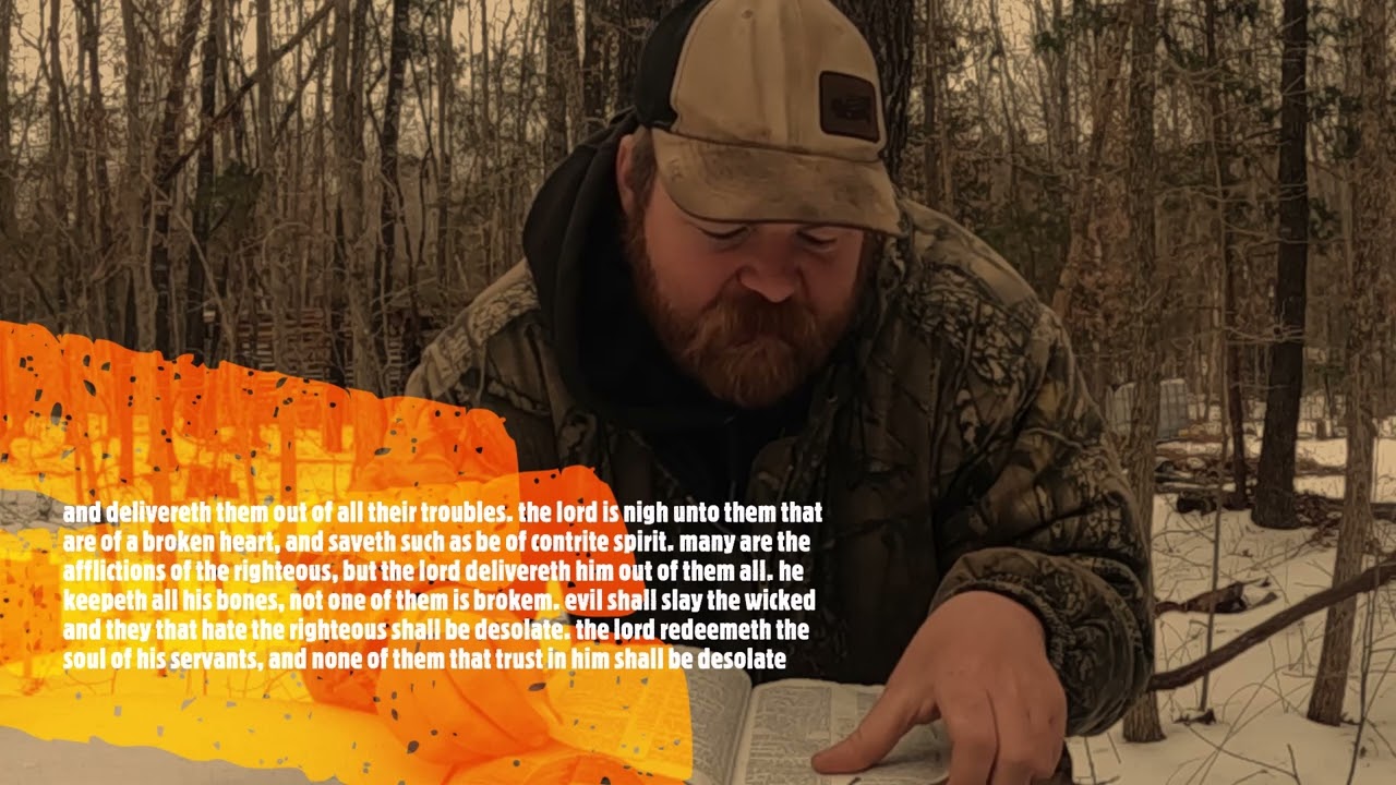 psalm 34 and 35, on the offgrid homestead 