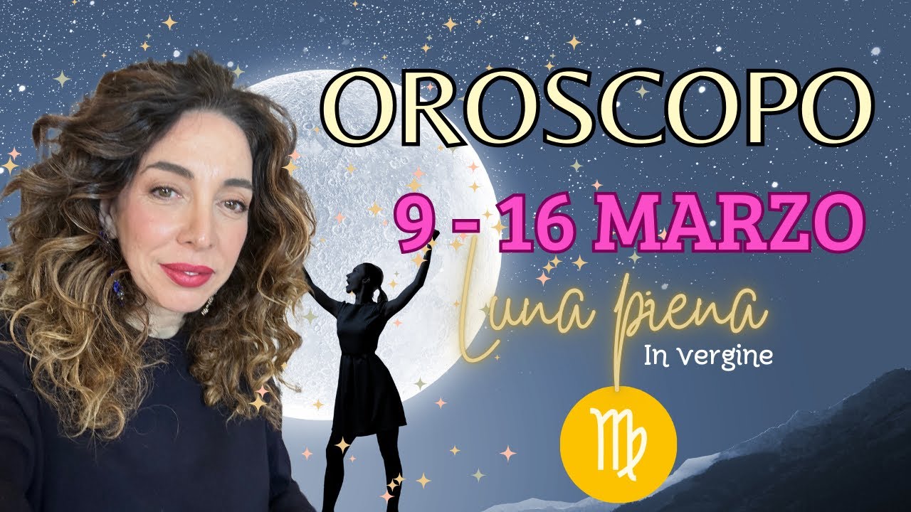 OROSCOPO SETTIMANALE DAL 10 AL 16 MARZO | ASTROLOGIA EVOLUTIVA | #astrologia #oroscopo
