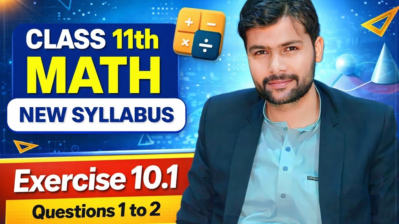 Excercise 10.2 Questions 1 To 2 | Class 11th Math New Syllabus 
