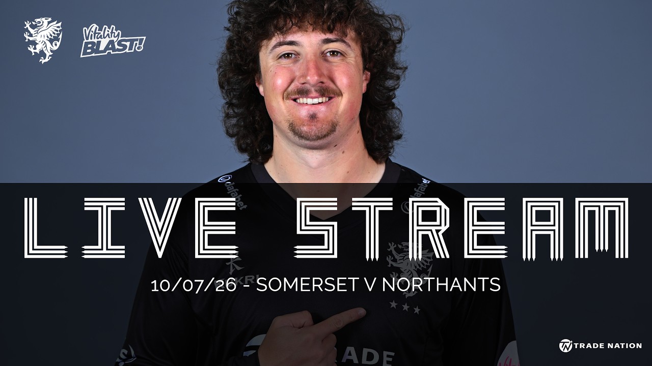 LIVE STREAM: Somerset vs Northants Steelbacks - Vitality Blast