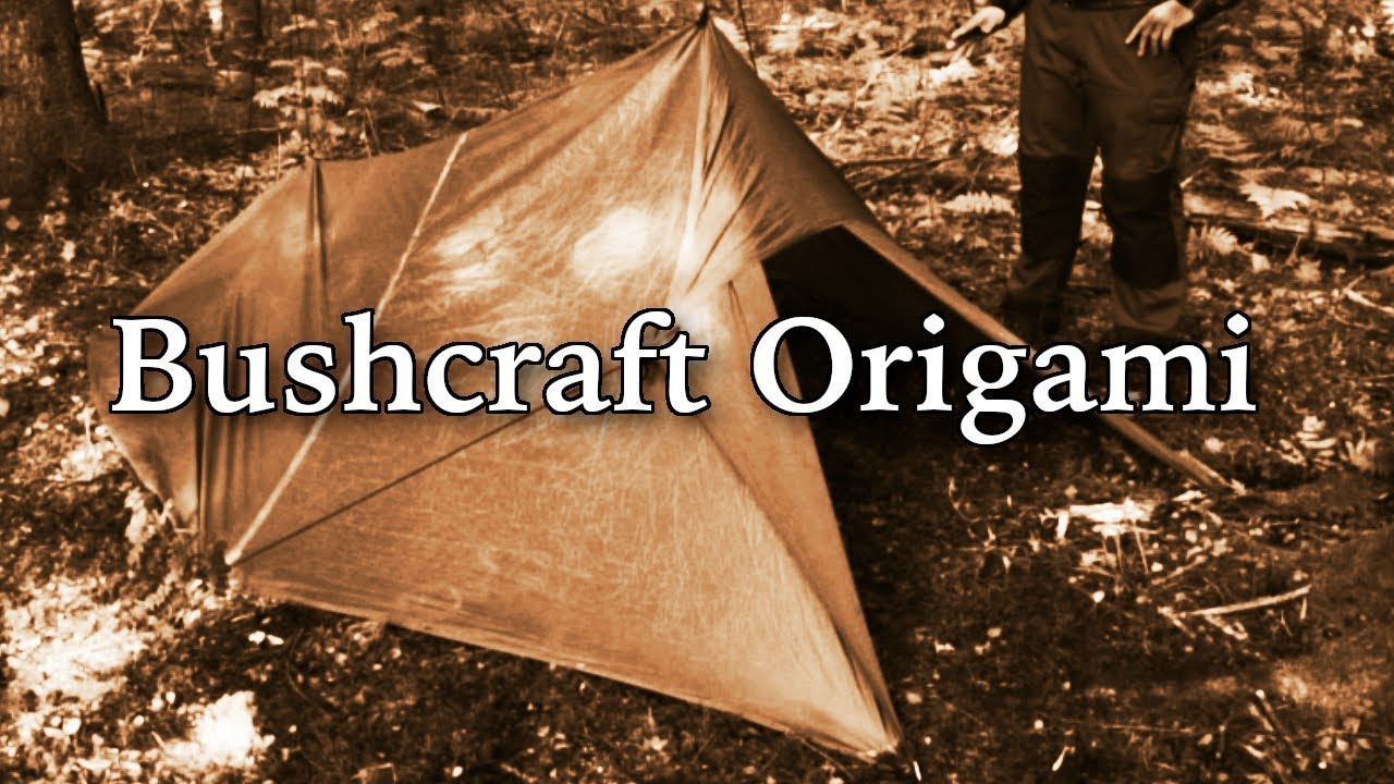 Bushcraft Origami - The 10 Best Tarp Setups