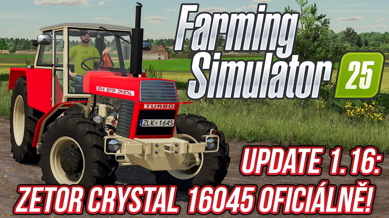 UPDATE 1.16: ZETOR CRYSTAL 16045 OFICIÁLNĚ VE FARMING SIMULATOR 25!