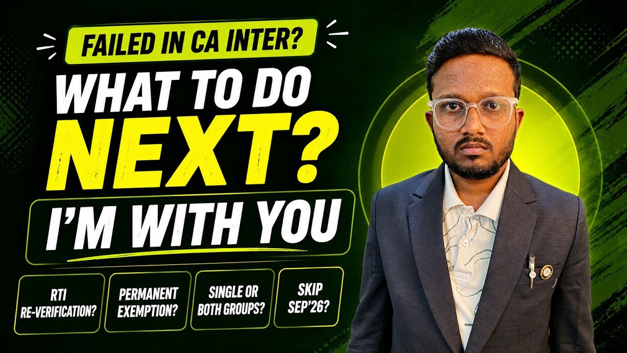 FAILED in CA Inter May'26? RTI Reverification| Permanent Exemption| SKIP Sep'26?| Single/Both Group?