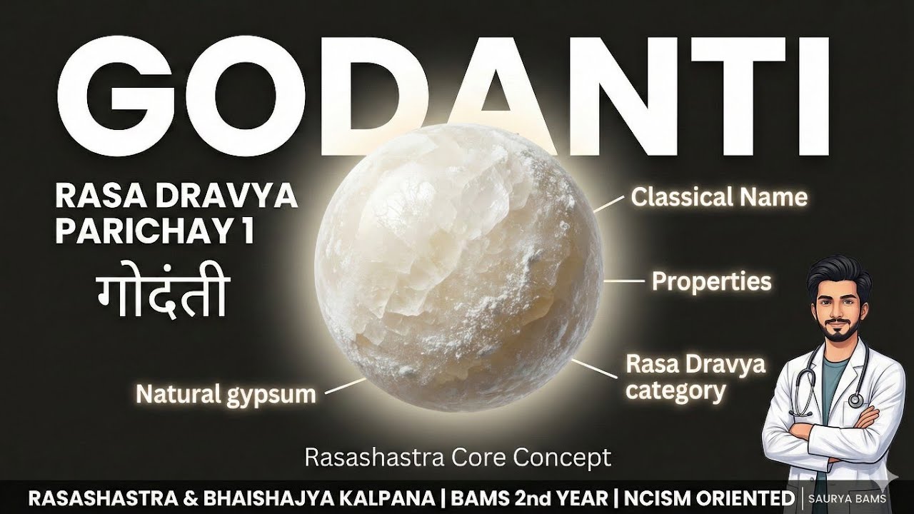 Godanti &ndash; Rasa Dravya Parichay 1 | Rasashastra NCISM | BAMS 2nd Year Exam Ready | SAURYABAMS