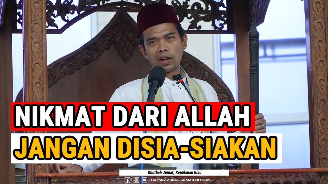 JANGAN SIA-SIAKAN NIKMAT DARI ALLAH | Khutbah Jum'at, Kepulauan Riau | Ustadz Abdul Somad