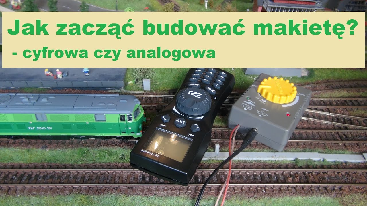 Jak zacząć budować makietę? - cyfrowa czy analogowa