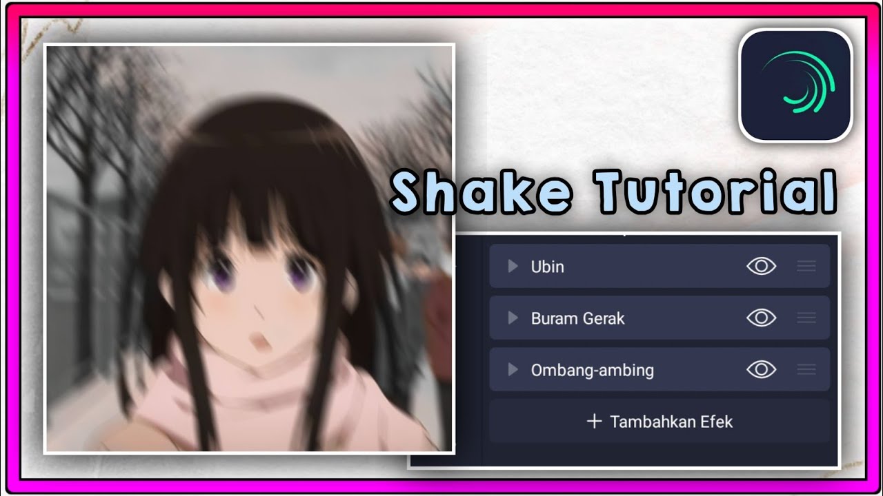 Tutorial Shake Di Alight Motion Versi 3.9.0