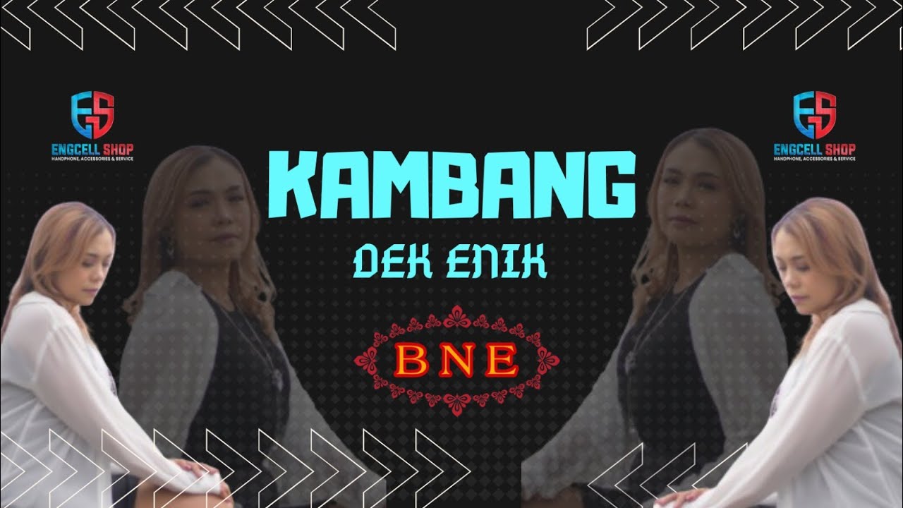 KAMBANG - Dek Enik (Official Music Video)