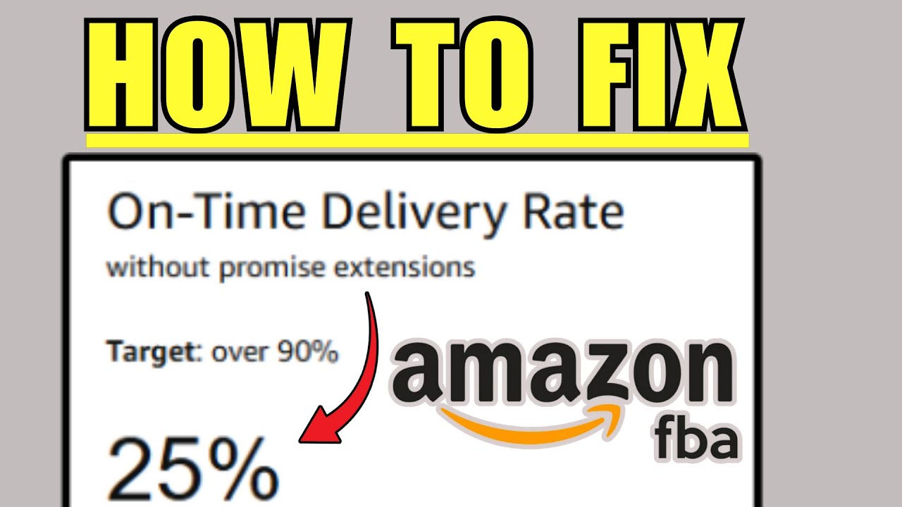 How To Fix On Time Delivery Rate Amazon FBA