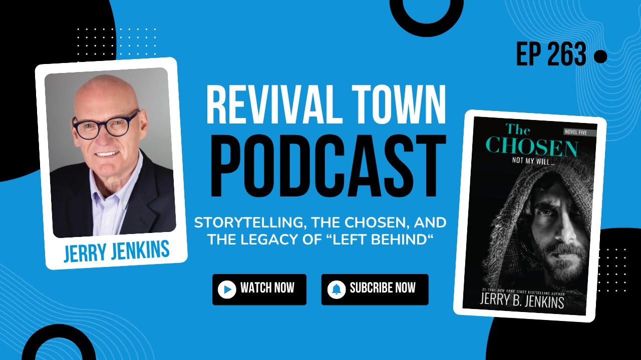 JERRY JENKINS on REVIVAL TOWN PODCAST