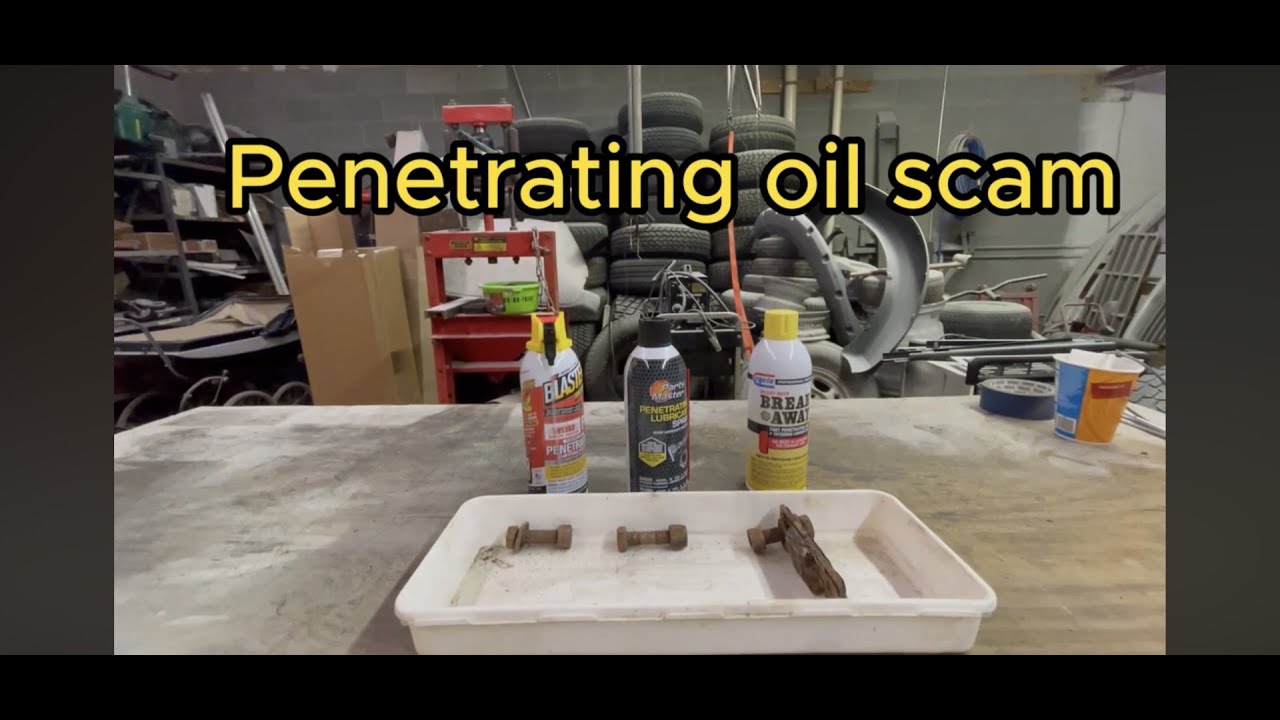 Penetrating oil scam exposed