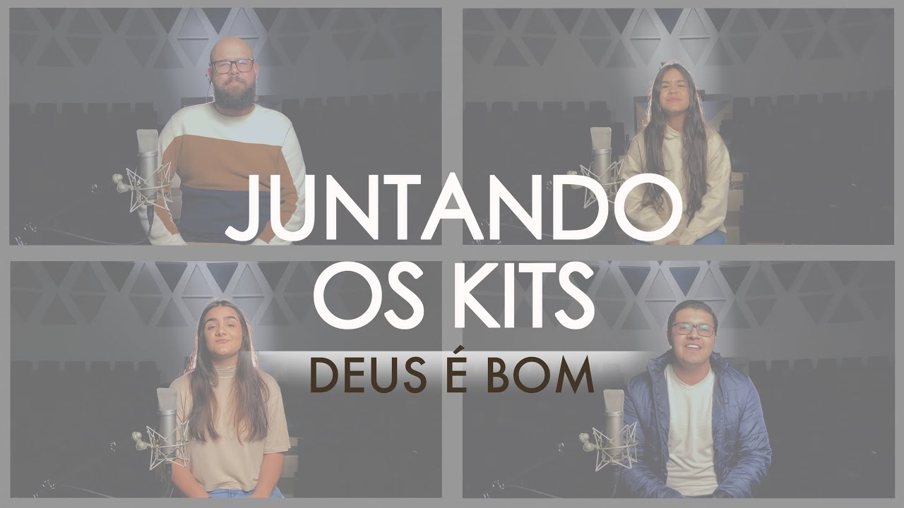 JUNTANDO OS KITS - Deus é bom | Kit de Voz
