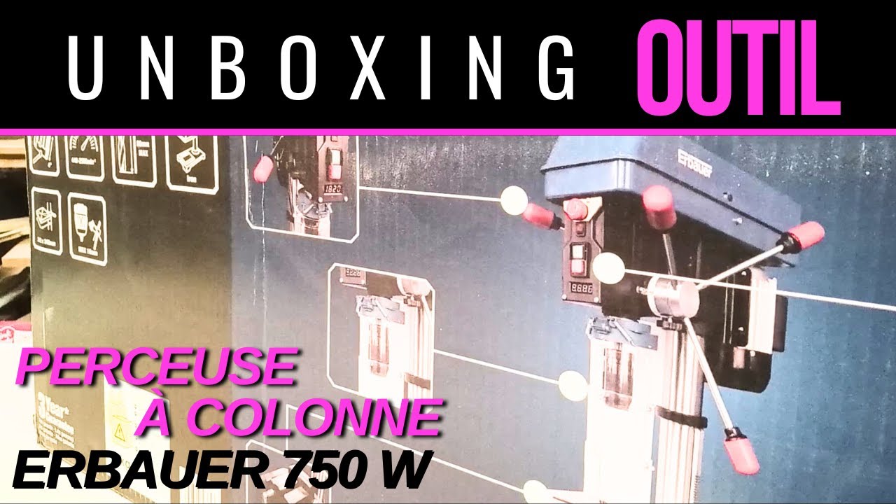Unboxing outil. Perceuse à colonne Erbauer 750W.