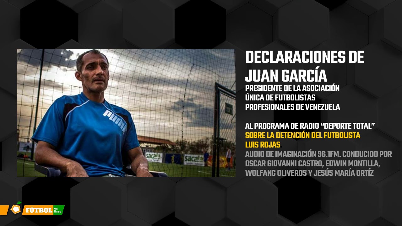 DECLARACIONES JUAN GARCÍA (Presidente AUFPV) sobre detención de futbolista LUIS ROJAS