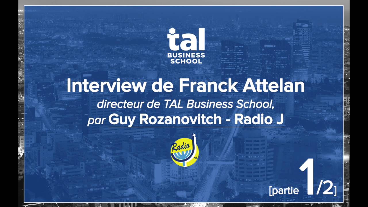Interview de F. Attelan, directeur de TAL Business School, pour Radio J