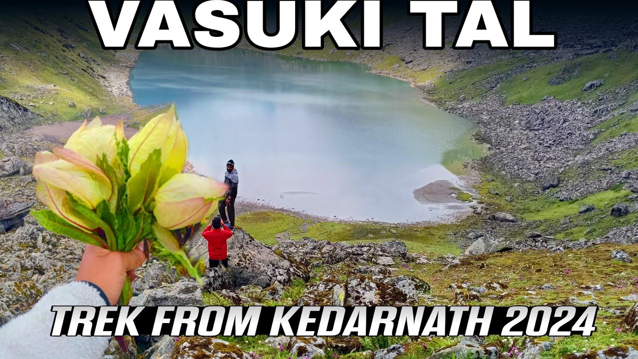 Three Unseen Tal above Kedarnath - Vasuki tal, Laal tal, Payain tal | Vasuki Tal Trek from Kedarnath